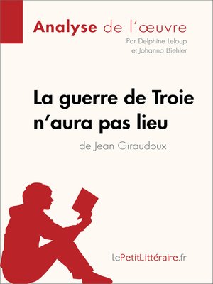 cover image of La guerre de Troie n'aura pas lieu de Jean Giraudoux (Analyse de l'oeuvre)